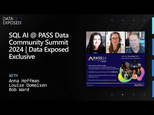 SQL AI @ PASS Data Community Summit 2024 | Data Exposed Exclusive