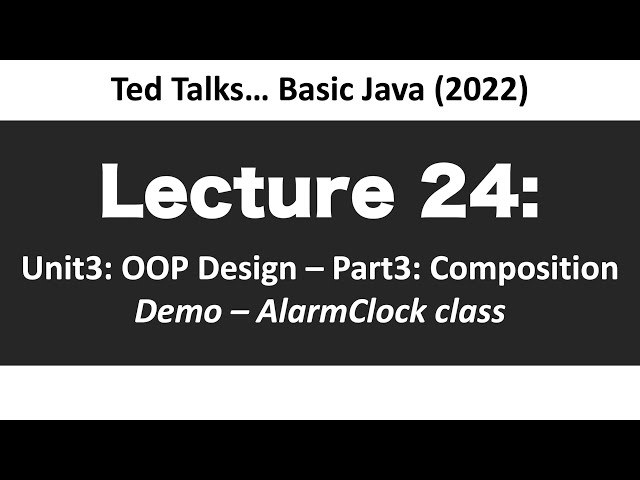 CSCI1583 - Lecture 24: Composition  - AlarmClock Demo