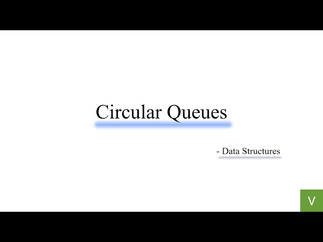 Unit 3 | Lec 9 | Circular Queues | Abstract Data Types | Data Structures | C Programming