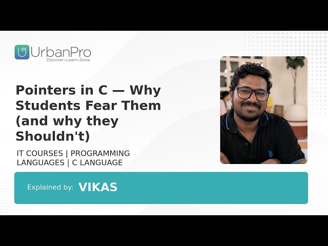 Pointers in C — Why Students Fear Them (and why they Shouldn't) | Vikas Bandaru