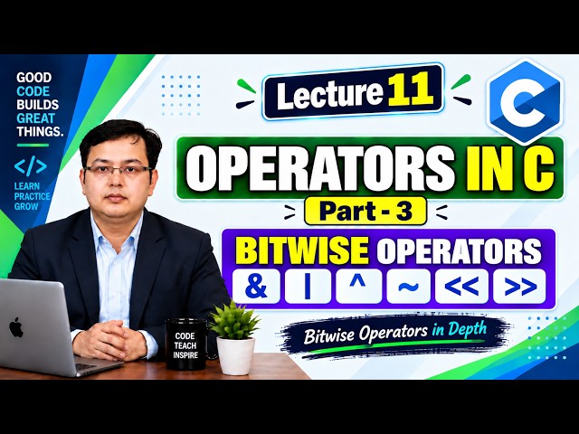 Operators in C (Bitwise operator in depth) | Lec 11