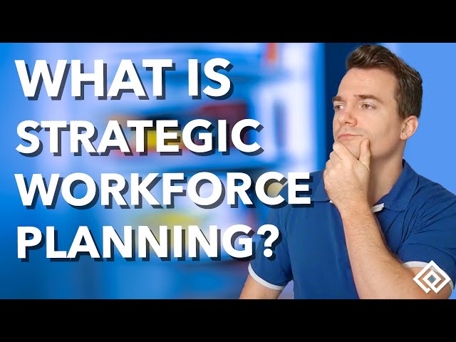 What is Strategic Workforce Planning?