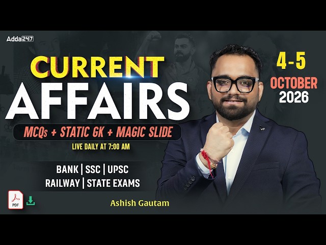 Current Affairs Today | 4 - 5 October 2026  | Daily Current Affairs | By Ashish Gautam