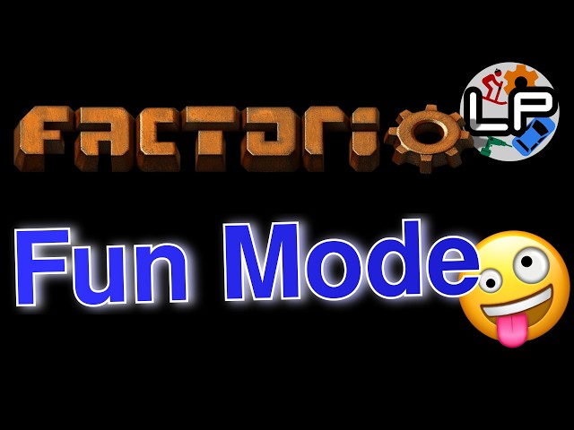 Factorio Fun Mode - Ep7 - Laurence Streams