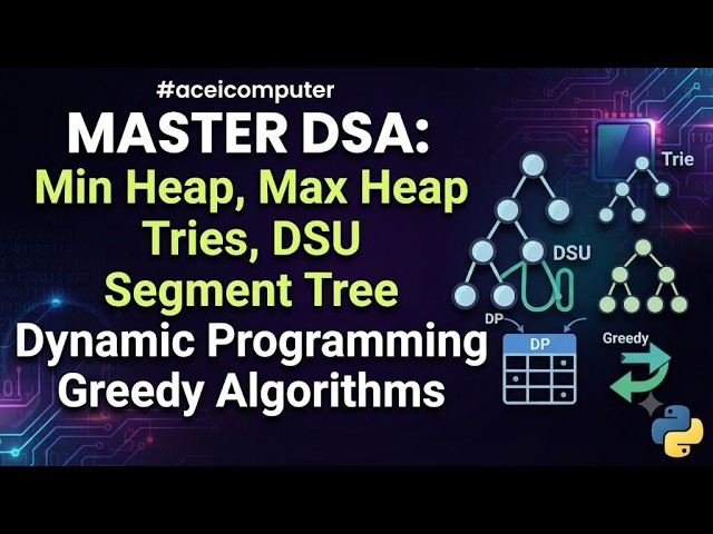 #aceicomputer Min Heap, Max Heap Tries DSU Segment Tree Dynamic Programming Greedy Algorithms