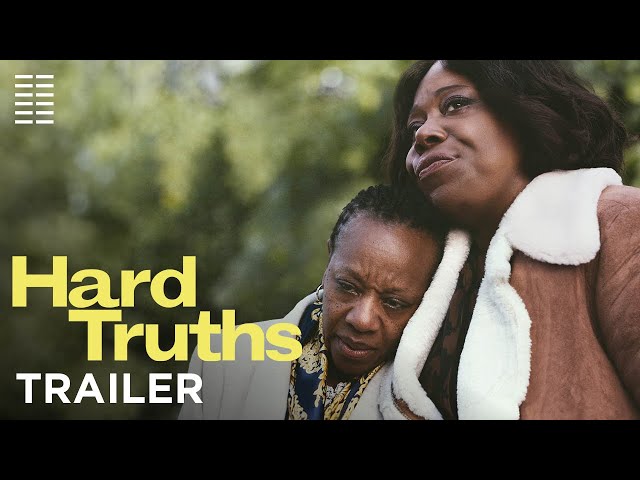 Hard Truths | Official Trailer | Bleecker Street