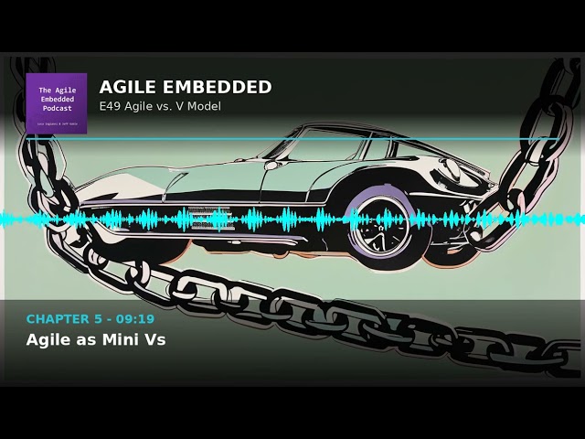 Agile Embedded Podcast E49: V-Model and Agile: Just Use Shorter Cycles