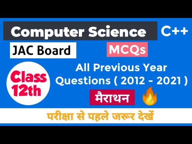 class 12th computer science marathon 🔥 | previous year questions 2012 to 2021 | MCQs | JAC Board