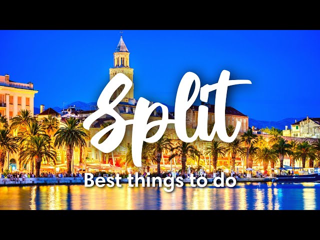 SPLIT, CROATIA | 10 BEST Things To Do In & Around Split