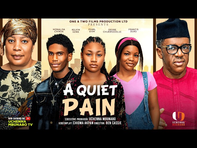 A QUIET PAIN -  MONALISA CHINDA, KELVIN EZIKE, PEARL SHIM latest 2026 nigerian movies