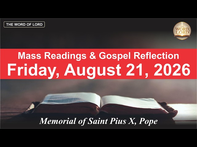 Today's Catholic Mass Readings and Gospel Reflection - Friday, August 21, 2026 #thewordoflord