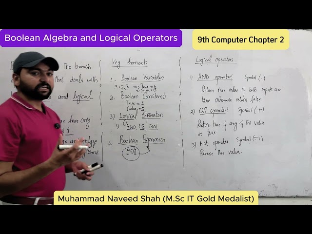Boolean Algebra and Logical Operators || Class 9th Computer Science || Chapter 2 Lecture 2