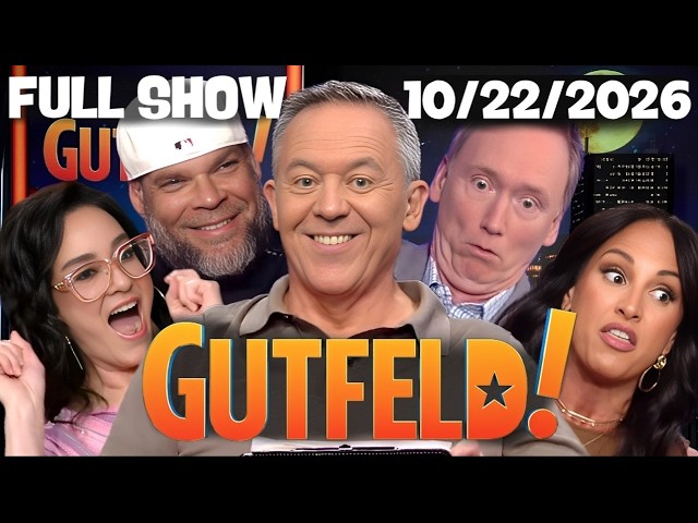 Gutfeld Show 10/22/26 FULL END SHOW | ᖴO᙭ ᗷᖇEᗩKIᑎG ᑎEᗯS October 22, 2026