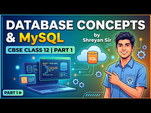 CBSE Class 12 Database concepts and MySQL Part 1