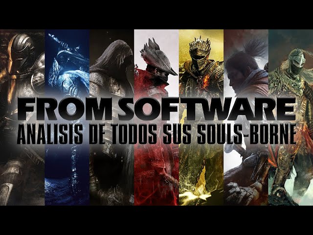 Analisis de TODOS los Souls de From Software