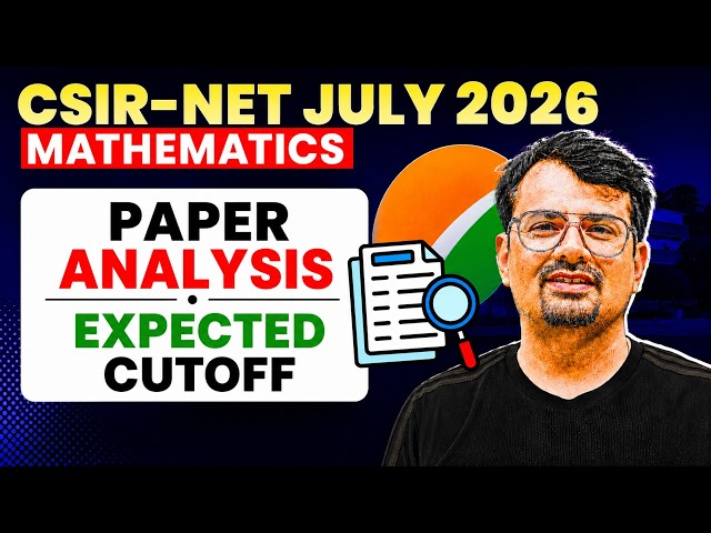 CSIR NET July 2026 Paper Analysis | Expected Cutoff & Difficulty Level | GP Sir