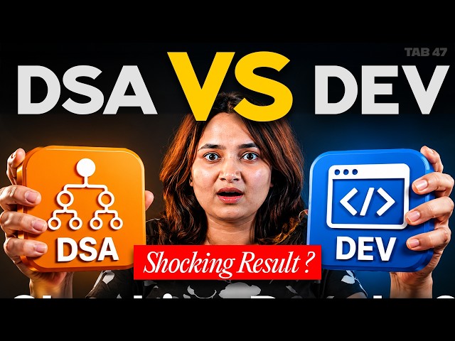 DSA vs Development: What Should You Learn for Placements in 2026? | Tab 47
