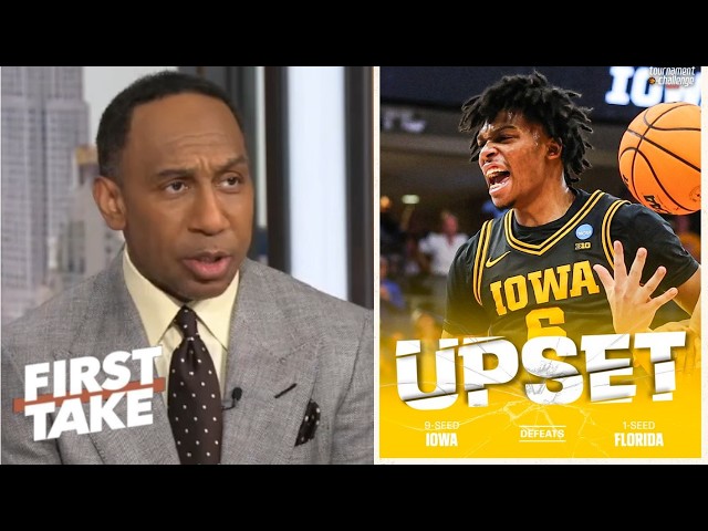 FIRST TAKE | Stephen A. GOES CRAZY to Iowa upsets Florida 73-72 in second round of NCAA tournament