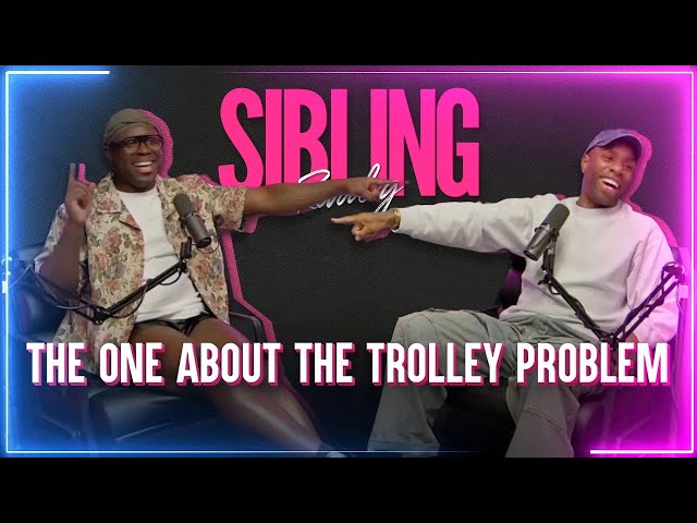 Sibling Rivalry: The One About The Trolley Problem
