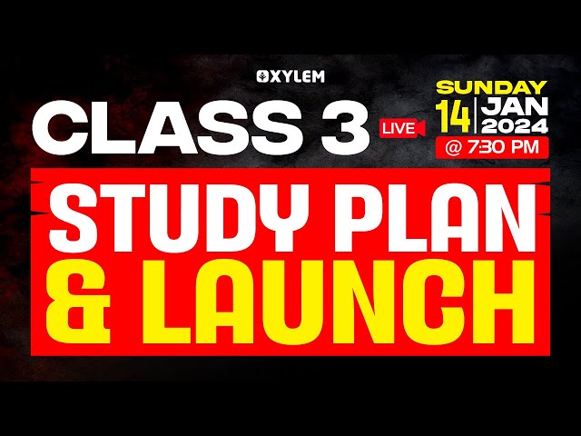 Class 3 Study Plan Launch | Xylem Class 3