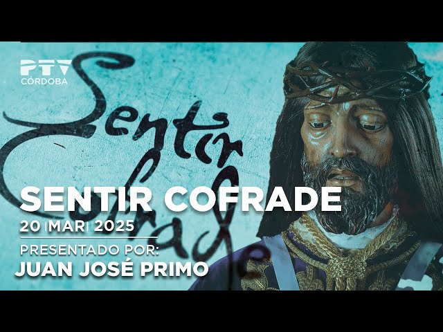 ✝️ #24 Sentir Cofrade | 20-3-25 | El oficio del costal IV: David Arce y Carlos Lara