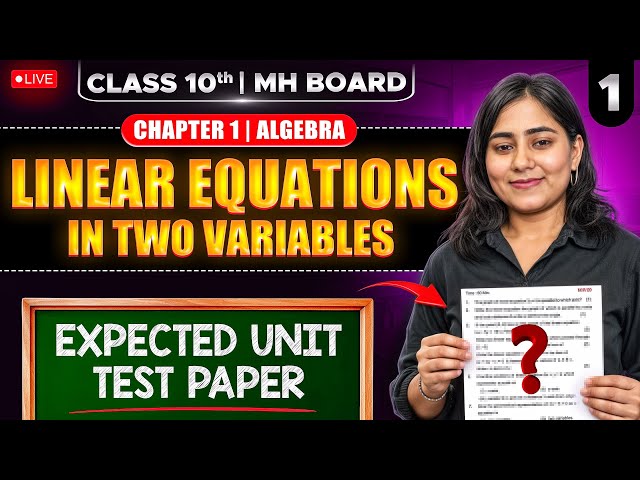 🔴 LIVE | Unit Test Preparation | Linear Equation in Two Variables | Class 10 | Maharashtra Board