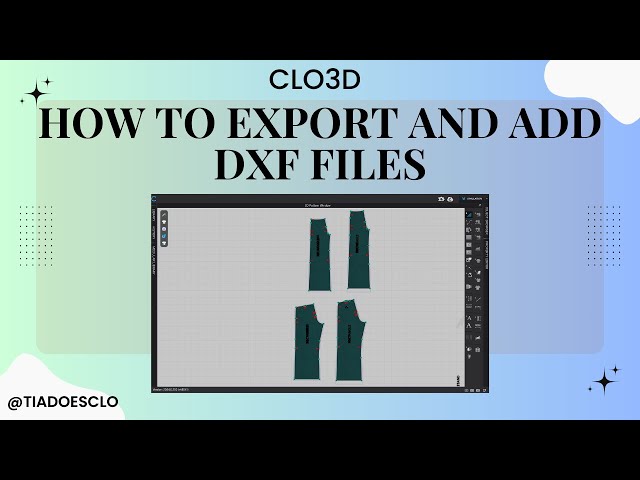 CLO3D How to Export and Add DXF Files