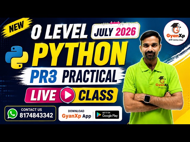 O Level Python PR3 Practical Live Class | M3-R5.1 | July 2026 Batch | GyanXp