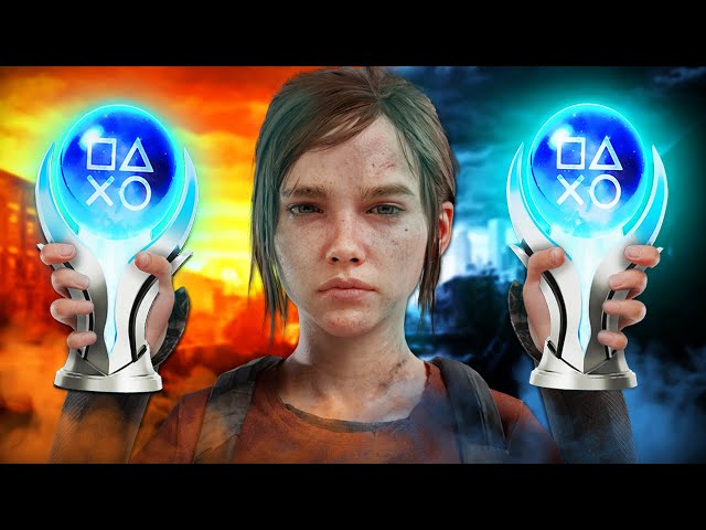I Earned the Platinum Trophies for The Last of Us Part I and Part II