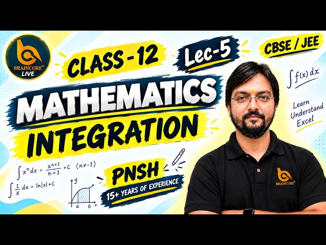 INTEGRATION | CLASS-12 | LEC - 5 | MATHS | BOARD EXAMS | FOUNDATION | #mustwatch