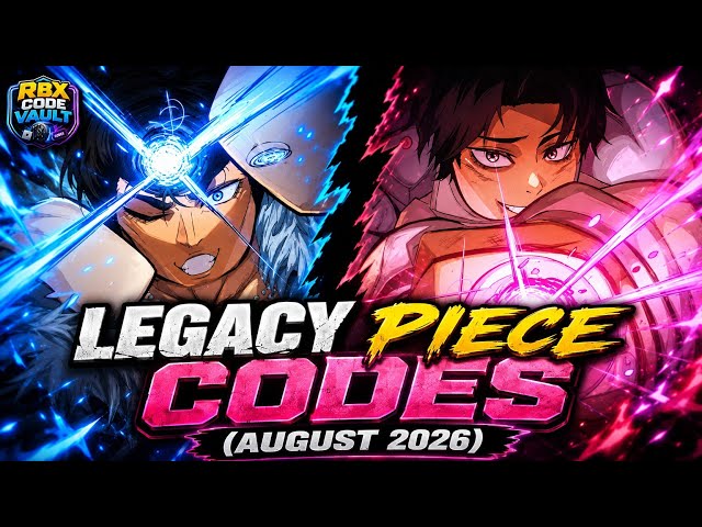 🔥 Legacy Piece Codes (August 2026) – FREE Rewards! 🎁