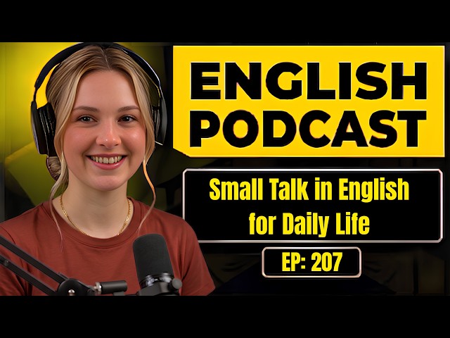 English Podcast For Easy English Conversation | Small Talk in English for Daily Life | Learn English