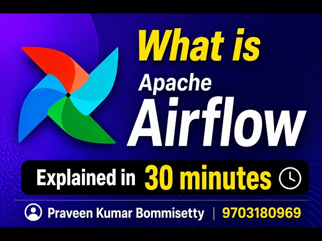 What is Apache Airflow | Learn Apache Airflow in 30 Minutes