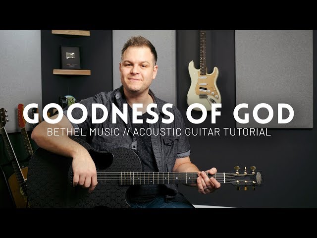 Goodness of God - Bethel Music - Tutorial (acoustic guitar)