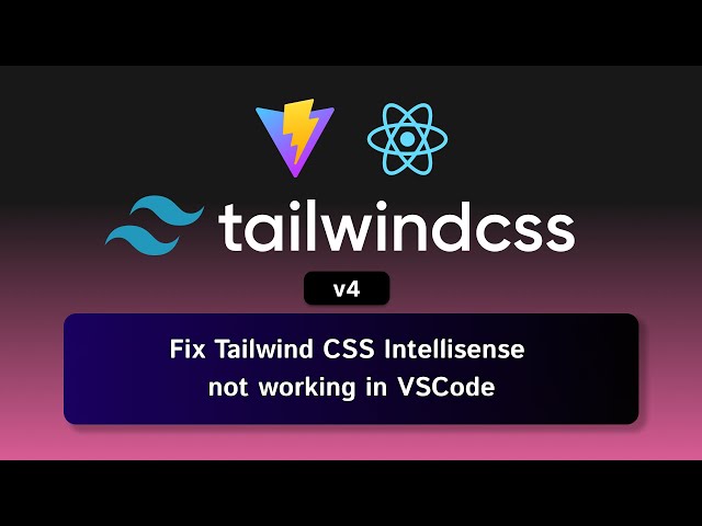 How to install Tailwind CSS V4 | Fix Tailwind CSS Intellisense Autocomplete  in VScode