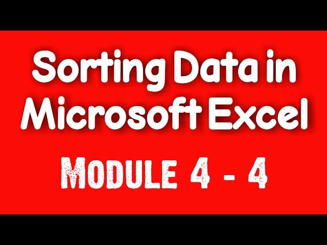 Sorting Data (Module 4 - 4)