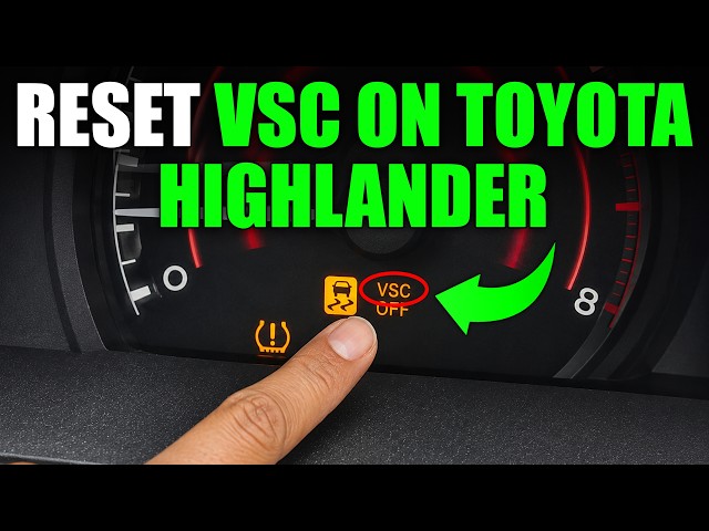 How To Reset VSC On Toyota Highlander (Every Cause Explained & How To Reset It)