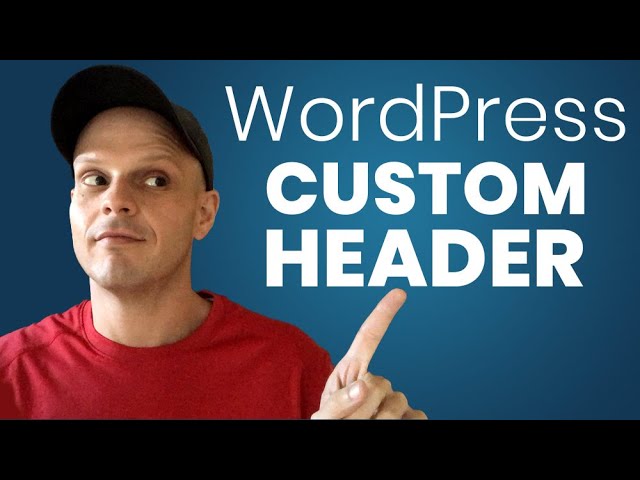 How to Make a Custom WordPress Header with HTML & CSS