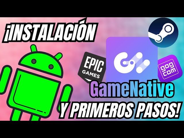 📲GameNative Tutorial: Installation and First Steps | PC Games on Android (Epic, Steam and GOG)