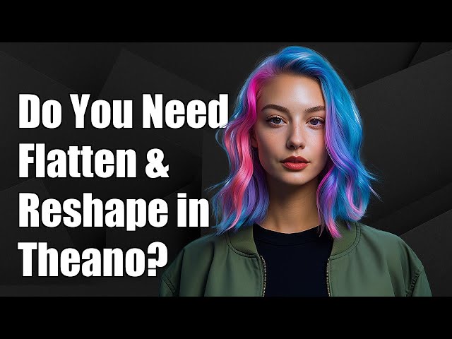 Do You Need Flatten and Reshape in Theano with Index Matrices?