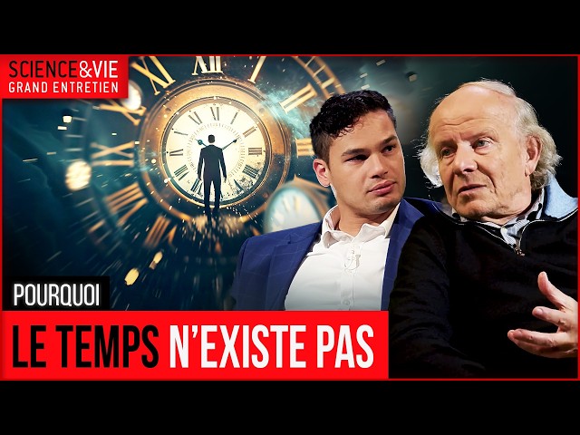 TIME does NOT exist, Marc Lachièze-Rey reveals the truth | Science & Vie
