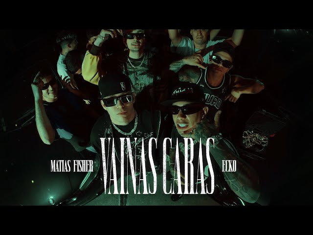 Matias Fisher, ECKO - Vainas Caras (Video Oficial)