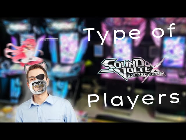 Types of People on Sound Voltex!