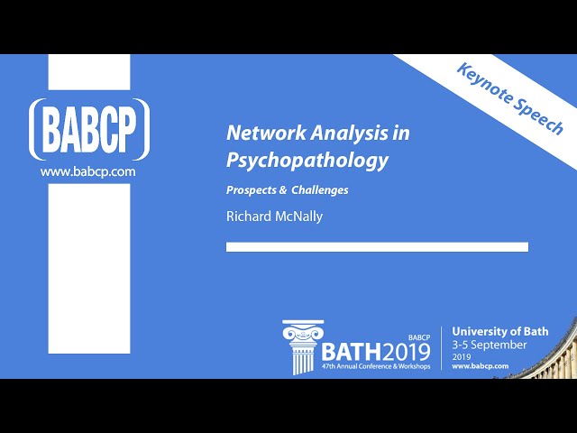 Keynote - Network Analysis in Psychopathology: Richard McNally, Bath 2019