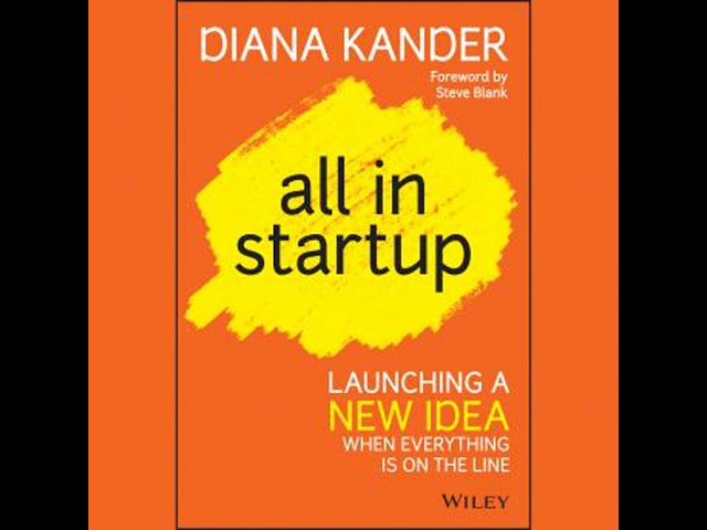 All In Startup: Launching a New Idea When Everything Is on the Line Audiobook by Diana Kander