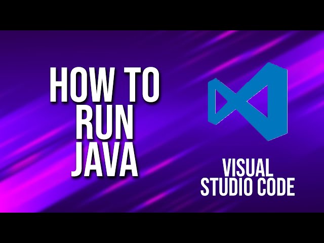 How To Run Java Visual Studio Code Tutorial