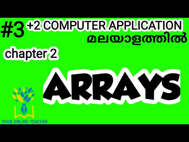 ARRAYS //PLUS TWO COMPUTER APPLICATION IN MALAYALAM(2019)