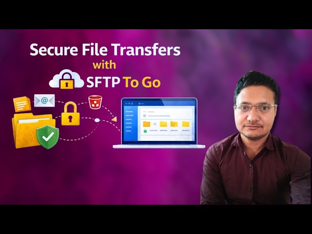 Stop Managing File Servers: SFTP To Go Demo, Benchmarks & SFTP vs FTPS Explained