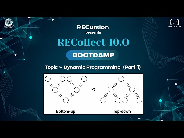 Bootcamp | Dynamic Programming 1 | RECollect 10.0
