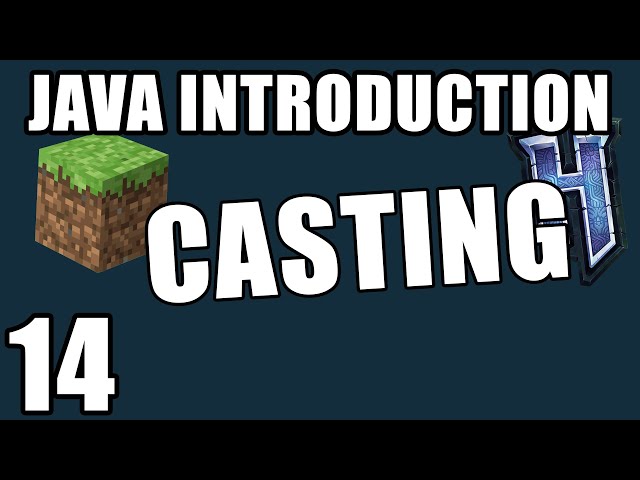 Java: Casting | Java Introduction for Minecraft Modding
